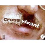 Cross Vivant Cross Vivant